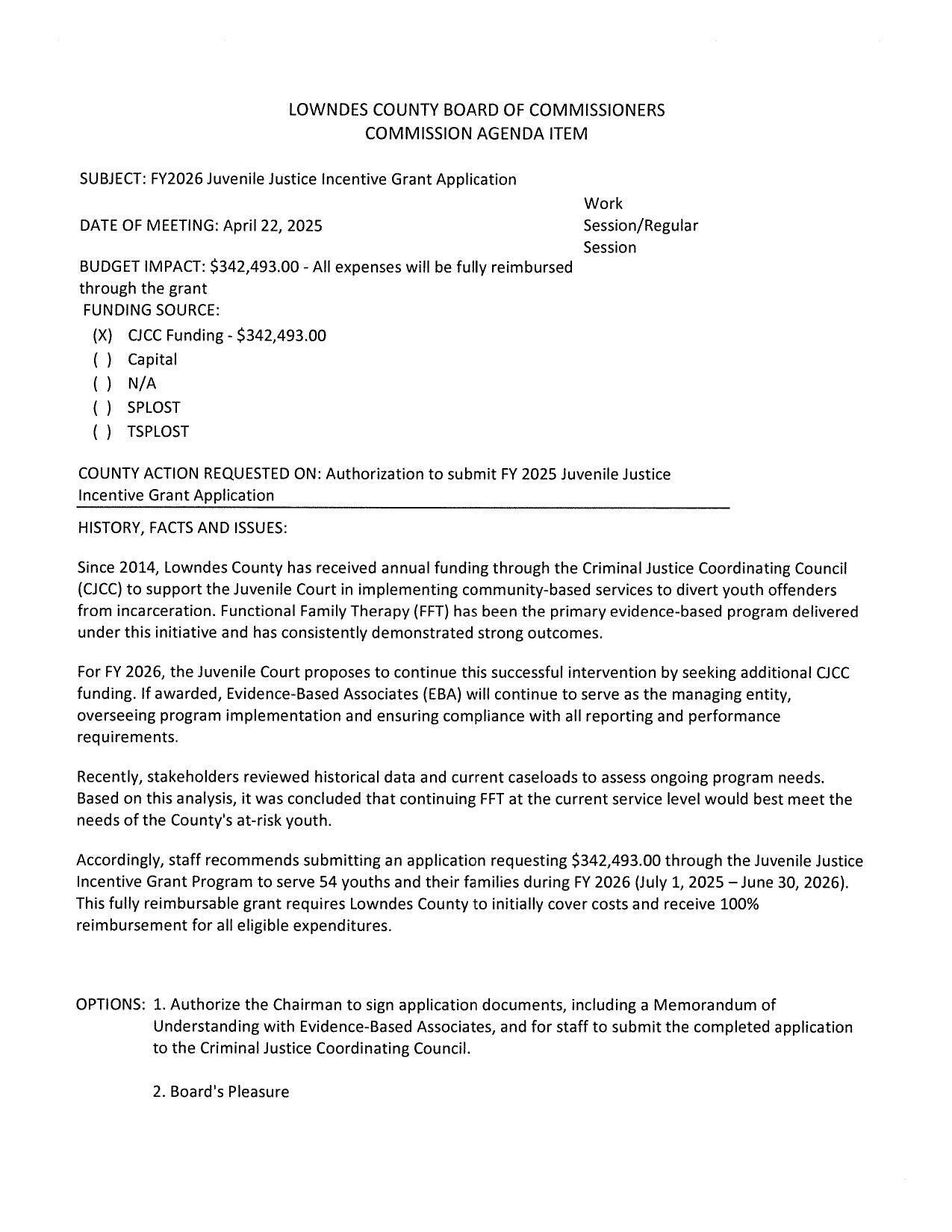BUDGET IMPACT: $342,493.00 - All expenses will be fully reimbursed through the grant FUNDING SOURCE: (xX) CICC Funding
