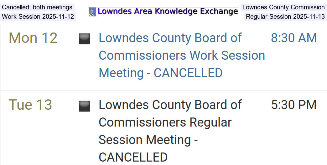 Cancelled: both meetings, Lowndes County Commission, Work Session 2025-11-12, Regular Session 2025-11-13