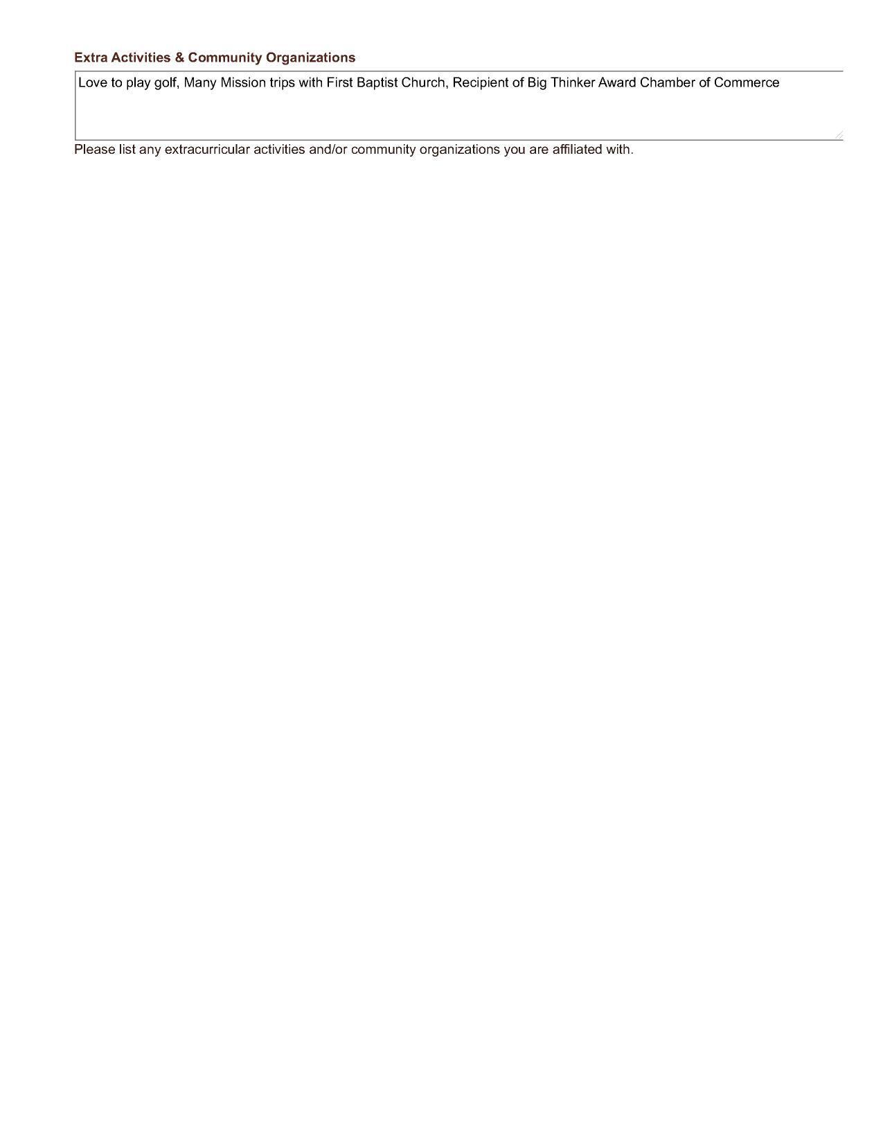 Love to play golf, Many Mission trips with First Baptist Church, Recipient of Big Thinker Award Chamber of Commerce