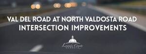 [Val Del Road at North Valdosta Road Intersection Improvements --facebook]
