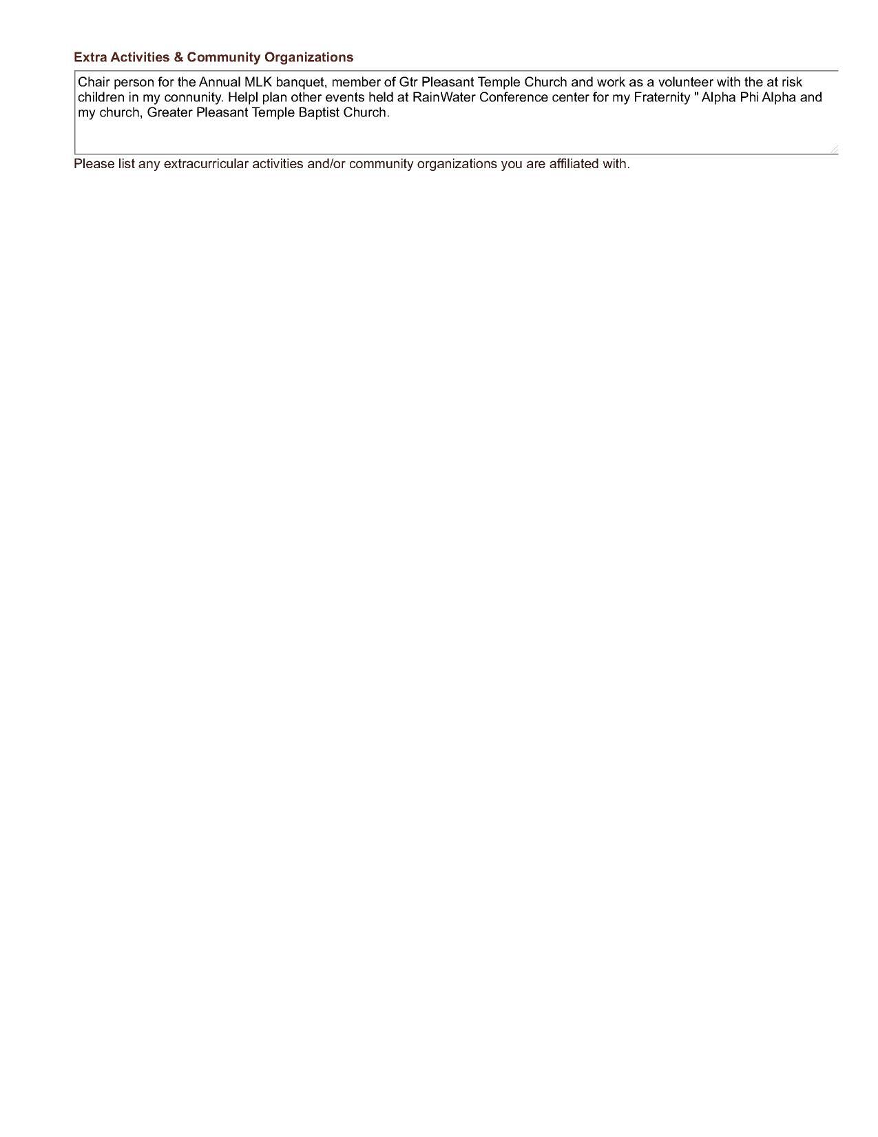 Chair person for the Annual MLK banquet, member of Gtr Pleasant Temple Church and work as a volunteer with the at risk