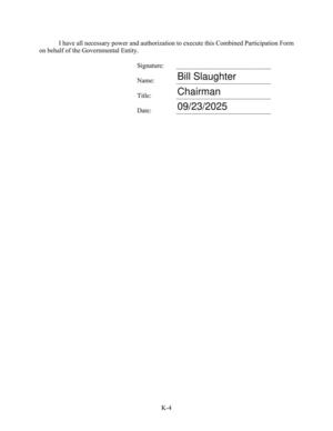 [I have all necessary power and authorization to execute this Combined Participation Form]