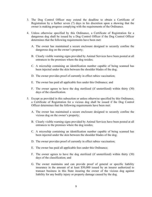 5. Except as provided in this subsection or unless otherwise specified by this Ordinance, a Certificate of Registration for a vicious dog shall be issued if the Dog Control Officer determines that the following requirements have been met: