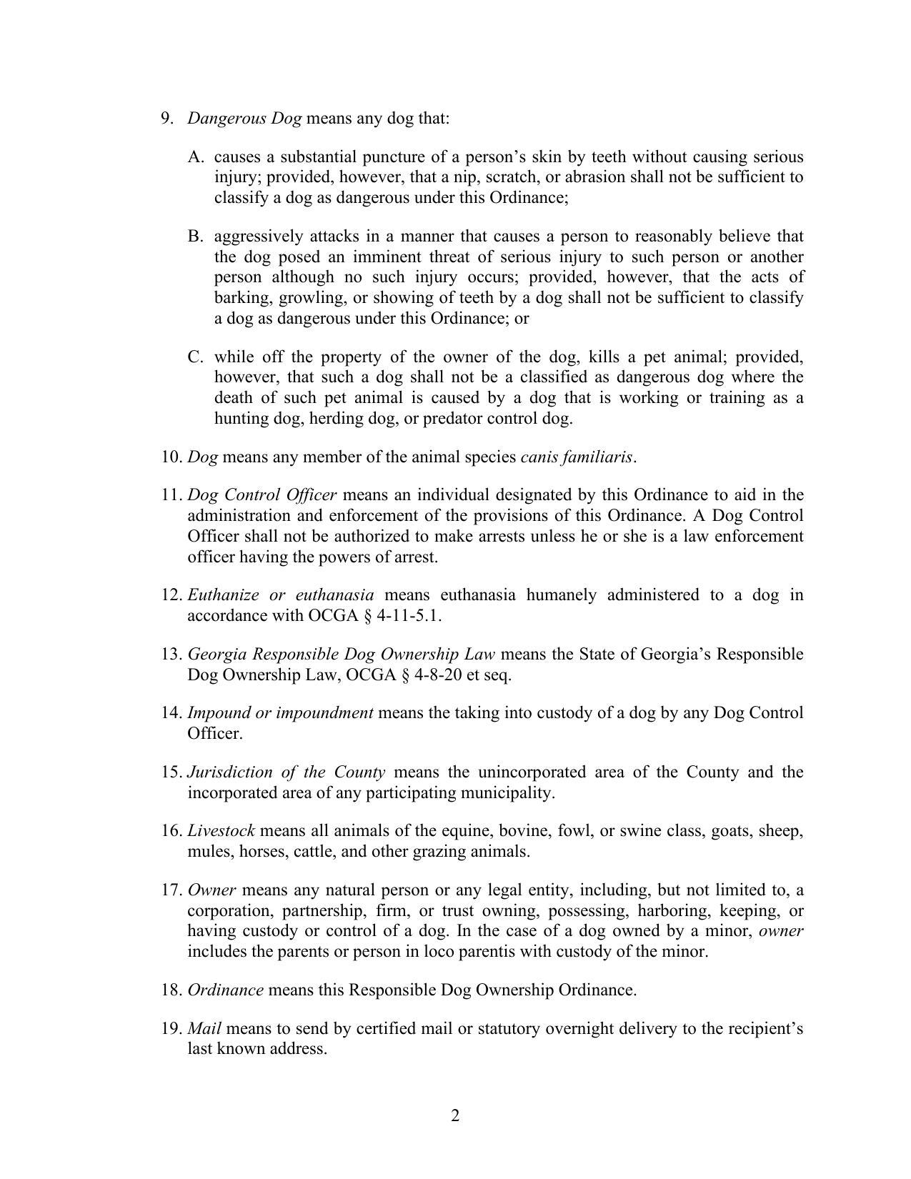 9. Dangerous Dog means any dog that: