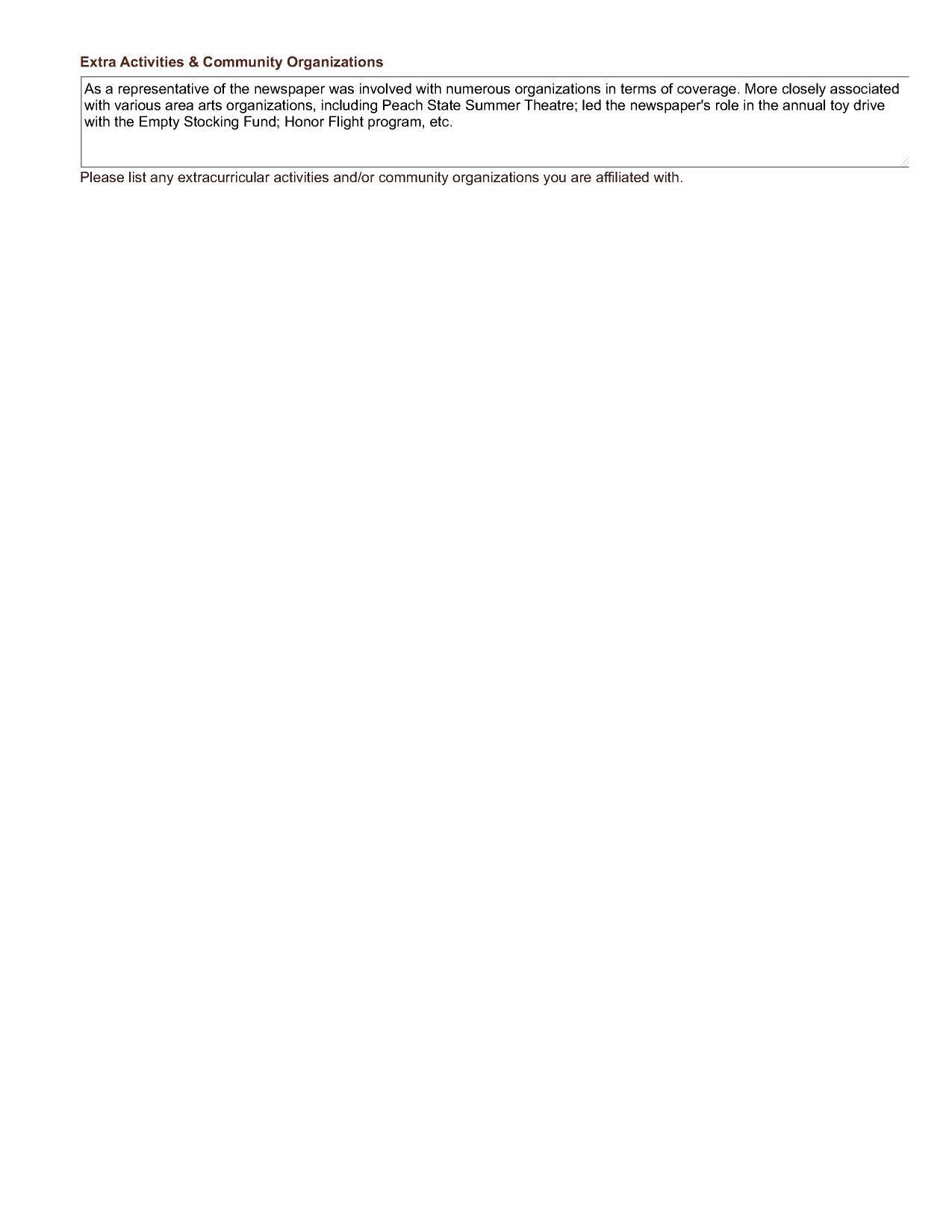 As a representative of the newspaper was involved with numerous organizations in terms of coverage. More closely associated with various area arts organizations, including Peach State Summer Theatre; led the newspaper’s role in the annual toy drive with the Empty Stocking Fund; Honor Flight program, etc.