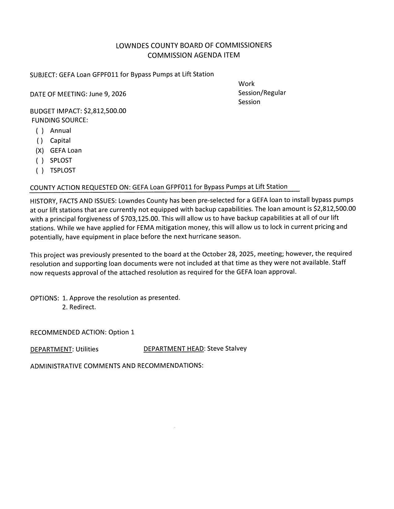 BUDGET IMPACT: $2,812,500.00 FUNDING SOURCE: (X) GEFA Loan with a principal forgiveness of $703,125.00. This will allow us to have backup capabilities at all of our lift stations.